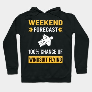 Weekend Forecast Wingsuit Flying Wingsuiting Hoodie